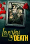 Poster for Love You to Death