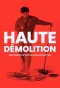 Poster for Haute Demolition
