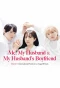 Poster for Me, My Husband & My Husband's Boyfriend