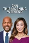 Poster for CNN This Morning Weekend