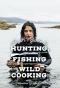Poster for A Girl's Guide to Hunting, Fishing and Wild Cooking