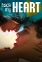 Poster for Hack My Heart