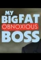 Poster for My Big Fat Obnoxious Boss