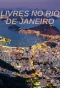 Poster for Livres no Rio de Janeiro