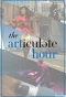 Poster for The Articulate Hour