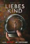 Poster for Liebes Kind