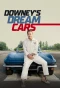 Poster for Downey's Dream Cars