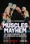 Poster for Muscles & Mayhem: An Unauthorized Story of American Gladiators