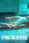 Poster for Dying for Revenge