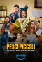 Poster for Pesci Piccoli: Un' agenzia, molte idee, poco budget