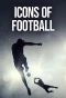 Poster for Icons of Football