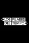Poster for Los pilares del tiempo