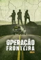 Poster for Operação Fronteira Brasil