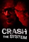 Poster for Crash the System