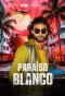 Poster for Paraíso Blanco