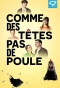 Poster for Comme des têtes pas de poule