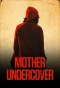 Poster for Mother Undercover