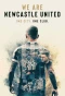 Poster for We Are Newcastle United