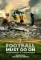 Poster for Football Must Go On