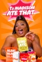 Poster for Ts Madison Ate That