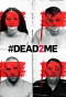 Poster for #DEAD2ME