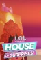 Poster for L.O.L. Surprise! House of Surprises