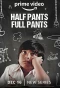 Poster for Half Pants Full Pants
