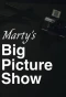 Poster for Marty's Big Picture Show