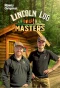 Poster for Lincoln Log Masters