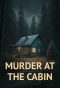 Poster for Murder at the Cabin