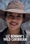 Poster for Liz Bonnin's Wild Caribbean