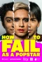 Poster for How to Fail as a Popstar
