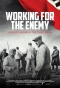 Poster for Working for the Enemy: Forced Labour in the Third Reich