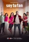 Poster for Soy tu fan. La fiesta continua