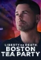 Poster for Liberty or Death: Boston Tea Party