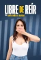 Poster for Libre de Reír
