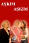 Poster for Aşkım Aşkım