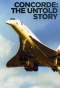 Poster for Concorde: The Untold Story