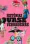 Poster for Histórias Quase Verdadeiras