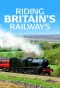 Poster for Riding Britain's Railways