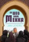 Poster for De weg naar Mekka