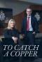 Poster for To Catch a Copper