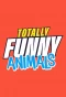 Poster for Totally Funny Animals