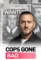 Poster for Cops Gone Bad with Will Mellor