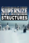 Poster for Supersize Structures