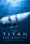 Poster for The Titan Sub Disaster: Minute by Minute
