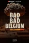Poster for Bad Bad Belgium