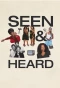 Poster for Seen & Heard