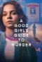 Poster for A Good Girl's Guide to Murder