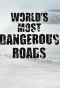 Poster for World's Most Dangerous Roads